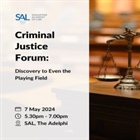 ADV: Criminal Justice Forum: Discovery to Even the Playing Field