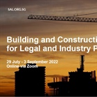 ADV: Building and Construction Law Course for Legal and Industry Practitioners (3rd run), SAL, 29 Jul-9 Sep 2022 (Public CPD points TBC)