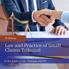 ADV: [Webinar] An Overview of the Law and Practice of the Small Claims Tribunals, SAL, 5 October 2022 from 530 to 7pm (1.5 public CPD points)