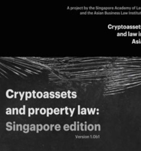 ADV: [publication] Cryptoassets and Property Law (Singapore edition)