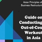 ADV: Guide on Conducting an Out-of-Court Workout in Asia