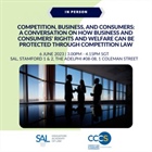 ADV: [In Person] Competition, Business, And Consumers: A Conversation On How Business And Consumers’ Rights and Welfare Can Be Protected Through Competition Law, 6 Jun (1 public CPD Point)