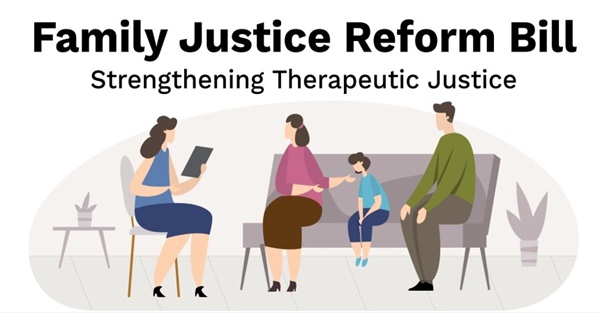 Family Justice Reform Bill to Further Strengthen Therapeutic Justice