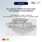 ADV: [In Person] SAL Annual Review of 2022 Cases on Admiralty and Shipping, 11 Oct